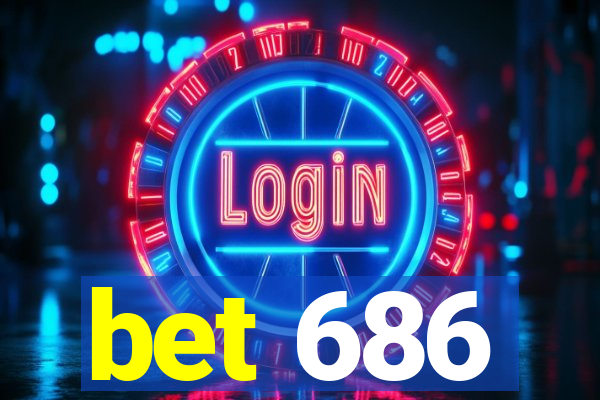 bet 686